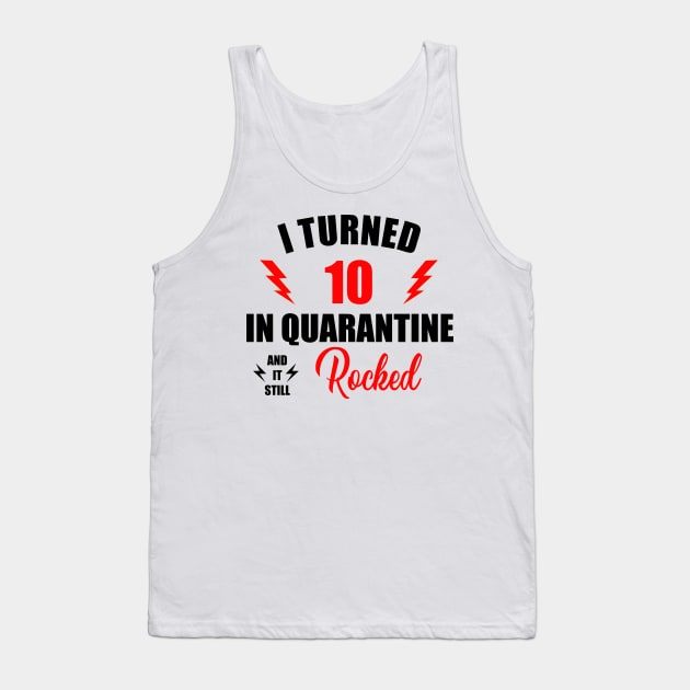 May Birthday Quarantine Shirt, Quarantine 10nd Birthday, I Turned 10 in Quarantine 2020 T-Shirt Tank Top by NoxDesigns